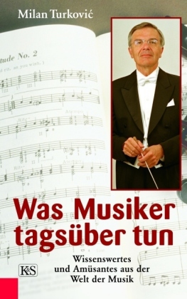 Was Musiker tagsüber tun, Milan Turkovic erw. Ausgabe 