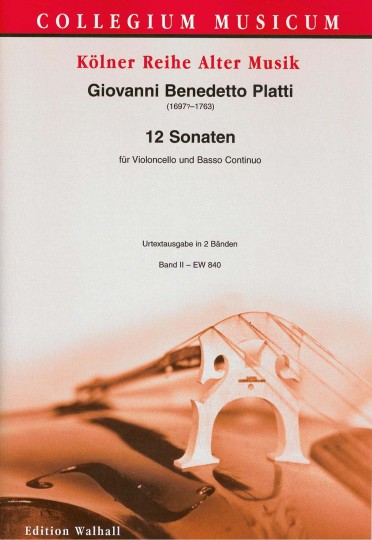 Platti, Giovanni Benedetto (1697-1763): 12 Sonaten - Sonaten I-VI; Band II 